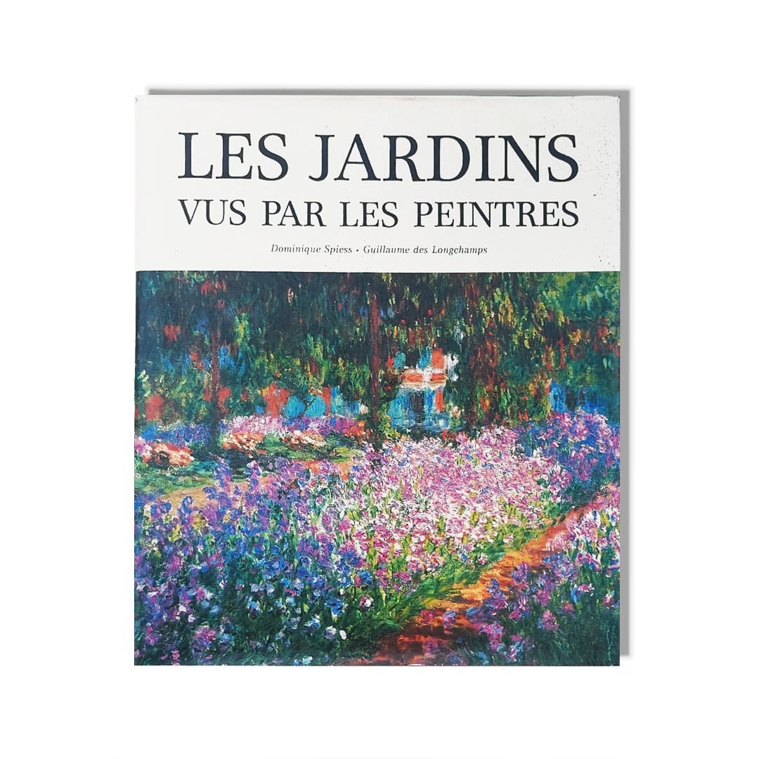 Livre Les jardins vus par les peintres de Dominique Spiess pour les éditions Vilo