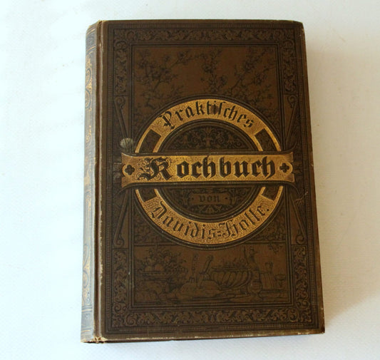 Vintage Kochbuch "Praktisches Kochbuch" von Henriette Davidis, 1898